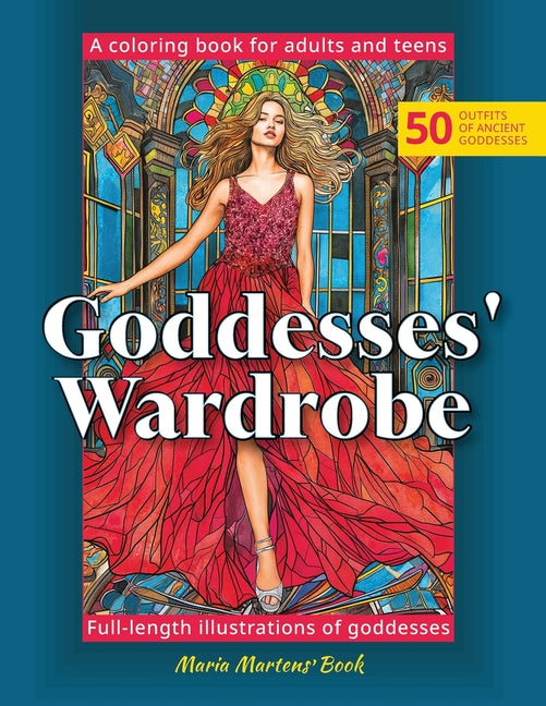 Goddesses' Wardrobe Coloring Book For Adults And Teens: Mythology Goddess Coloring Collection, Featuring 50 Beautiful Full-Length Illustrations For Re - Ingram
