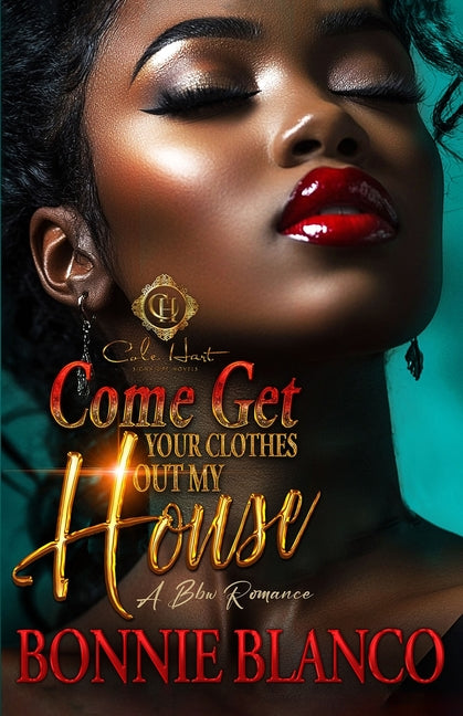 Come Get Your Clothes Out My House: A BBW Romance: An African American Romance - Ingram