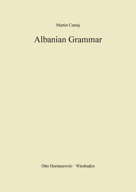 Albanian Grammar with Exercises, Chrestomathy and Glossaries - Ingram