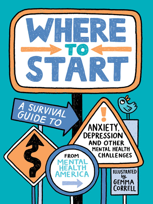 Where to Start: A Survival Guide to Anxiety, Depression, and Other Mental Health Challenges - Ingram