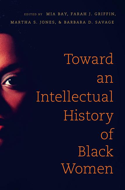 Toward an Intellectual History of Black Women - Ingram