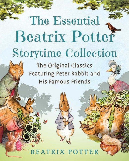 Essential Beatrix Potter Storytime Collection: The Original Classics Featuring Peter Rabbit and His Famous Friends - Ingram