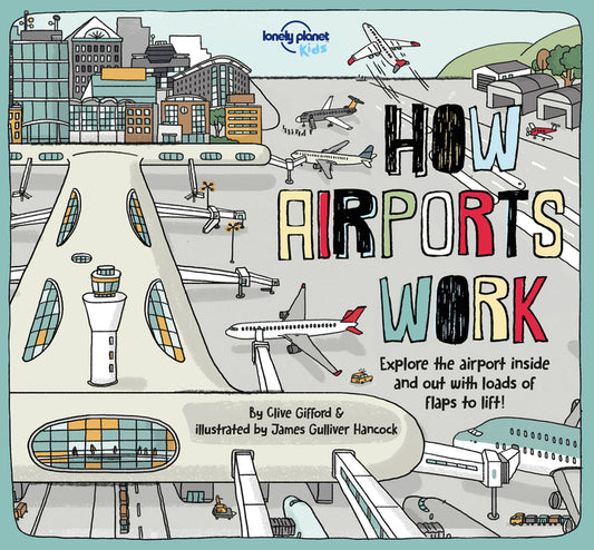 Lonely Planet Kids How Airports Work - Ingram