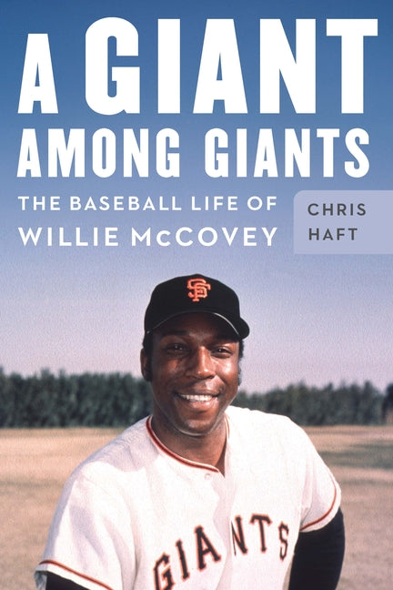 Giant Among Giants: The Baseball Life of Willie McCovey - Ingram