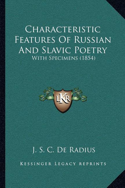 Characteristic Features Of Russian And Slavic Poetry: With Specimens (1854) - Ingram