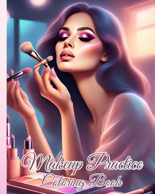 Makeup Practice Coloring Book: Basic Face Charts to Practice Makeup for Kids, Gift for Makeup Artist Lover - Ingram