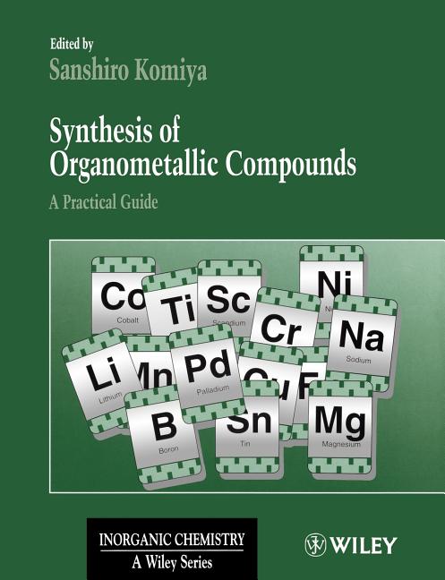 Synthesis of Organometallic Compounds: A Practical Guide - Ingram