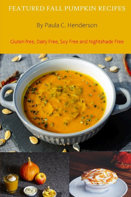 Featured Fall Pumpkin Recipes: Gluten Free, Dairy Free, Soy Free and Nightshade Free - Ingram