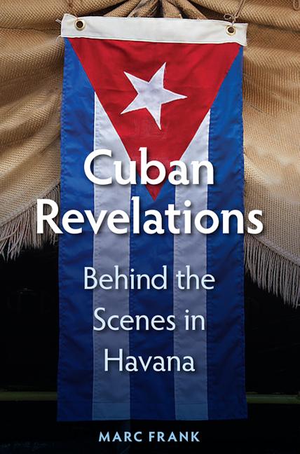 Cuban Revelations: Behind the Scenes in Havana - Ingram