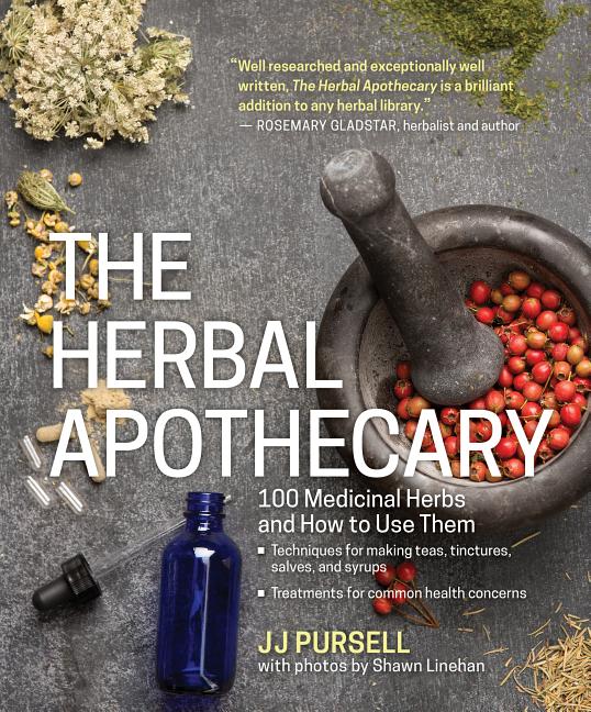 Herbal Apothecary: 100 Medicinal Herbs and How to Use Them - Ingram