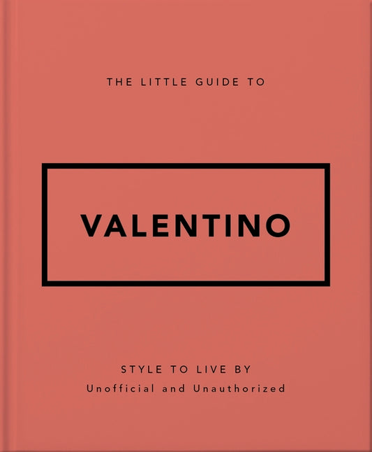 Little Guide to Valentino: Style to Live by - Ingram