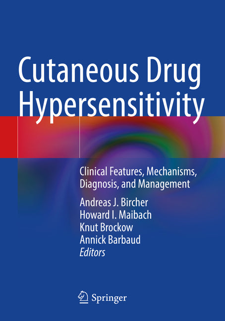 Cutaneous Drug Hypersensitivity: Clinical Features, Mechanisms, Diagnosis, and Management (2022) - Ingram