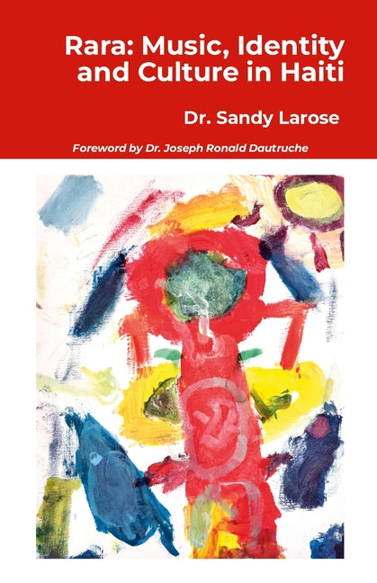 Rara: Music, Identity and Culture in Haiti - Ingram