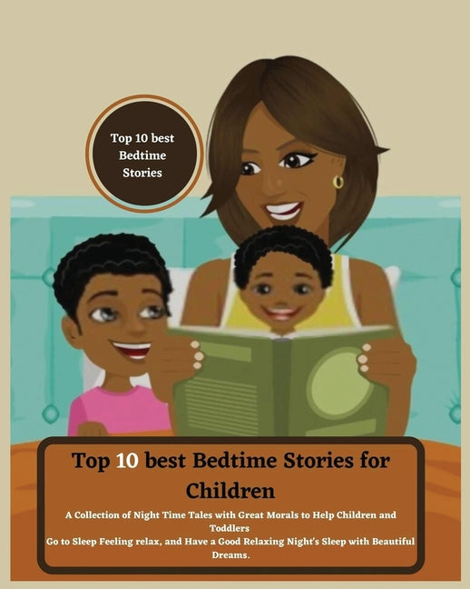 Top 10 best Bedtime Stories for Children: A Collection of Night Time Tales with Great Morals to Help Children and Toddlers Go to Sleep Feeling relax a - Ingram