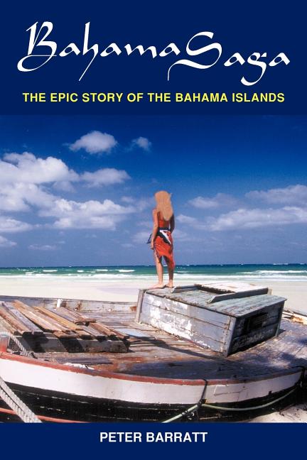 Bahama Saga: The Epic story of the Bahama Islands - Ingram