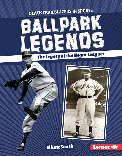 Ballpark Legends: The Legacy of the Negro Leagues - Ingram