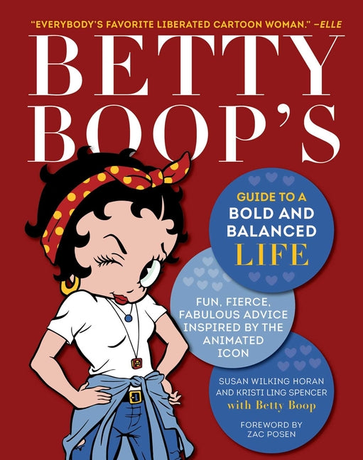 Betty Boop's Guide to a Bold and Balanced Life: Fun, Fierce, Fabulous Advice Inspired by the Animated Icon - Ingram