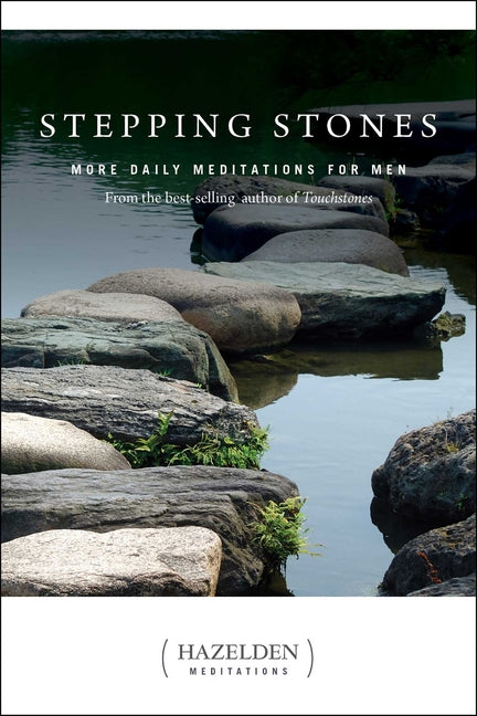Stepping Stones: More Daily Meditations for Men from the Best-Selling Author of Touchstones - Ingram