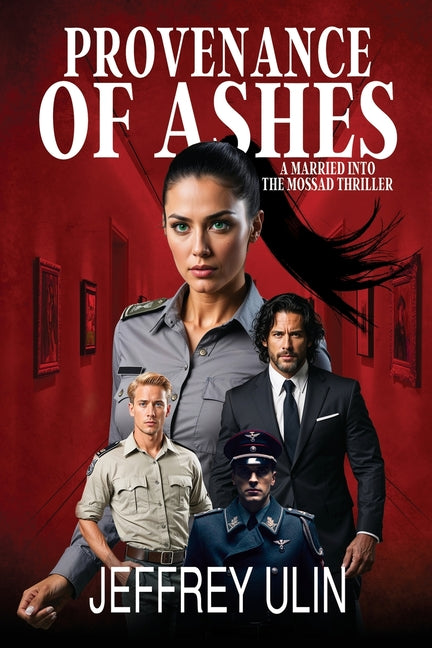 Provenance of Ashes: A Married into the Mossad Thriller - Ingram