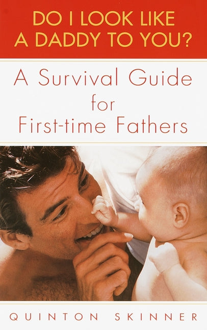 Do I Look Like a Daddy to You?: A Survival Guide for First-Time Fathers - Ingram