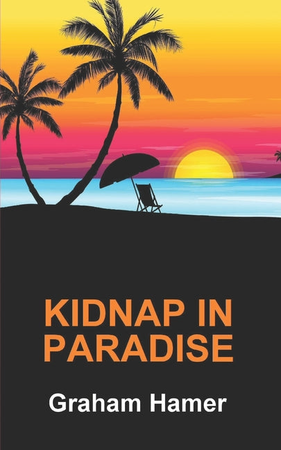 Kidnap in Paradise: A holiday turns into a nightmare in Barbados - Ingram