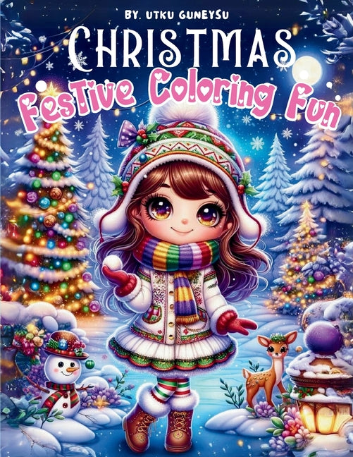 Festive Coloring Fun, December Delight all Year Coloring Book: A Christmas Coloring Book of Holiday Scenes and Joyful Characters, Featuring 105 Pages - Ingram