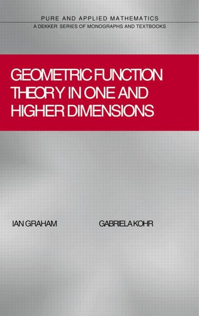 Geometric Function Theory in One and Higher Dimensions - Ingram