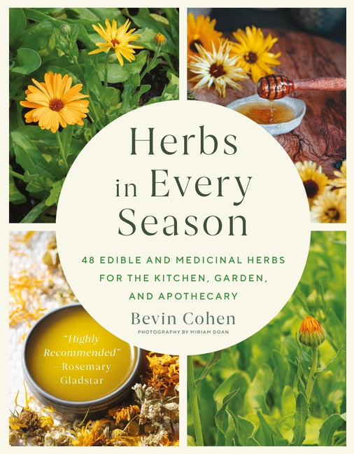 Herbs in Every Season: 48 Edible and Medicinal Herbs for the Kitchen, Garden, and Apothecary - Ingram