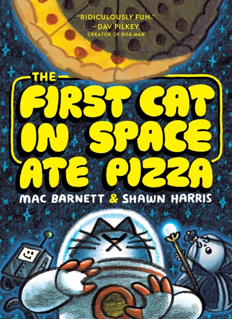 First Cat in Space Ate Pizza: A Graphic Novel - Ingram