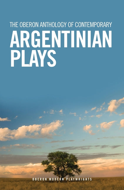 Oberon Anthology of Contemporary Argentinian Plays - Ingram