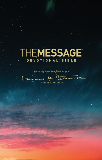 Message Devotional Bible: Featuring Notes & Reflections from Eugene H. Peterson - Ingram