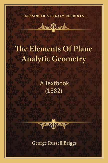 Elements Of Plane Analytic Geometry: A Textbook (1882) - Ingram