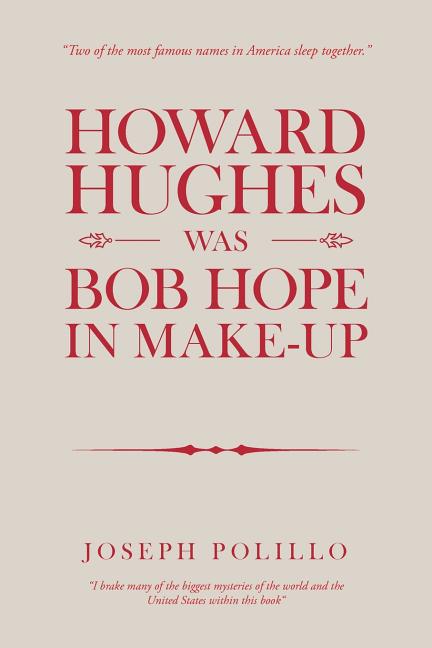 Howard Hughes Was Bob Hope in Make-Up - Ingram