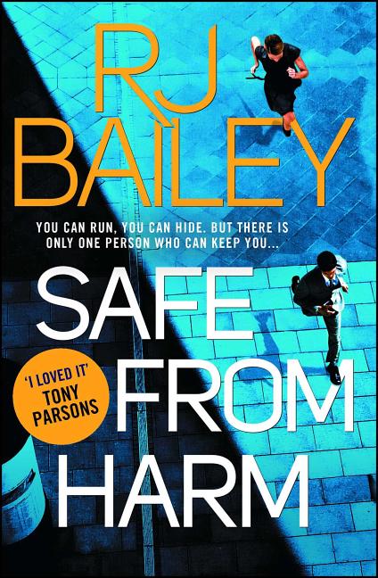 Safe from Harm: The First Fast-Paced, Unputdownable Action Thriller Featuring Bodyguard Extraordinaire Sam Wylde - Ingram