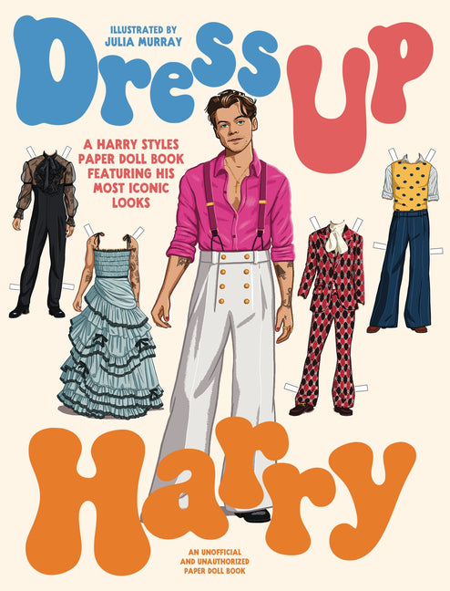 Dress Up Harry: A Harry Styles Paper Doll Book Featuring His Most Iconic Looks - Ingram