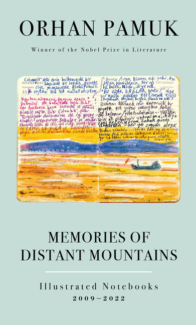 Memories of Distant Mountains: Illustrated Notebooks, 2009-2022 - Ingram