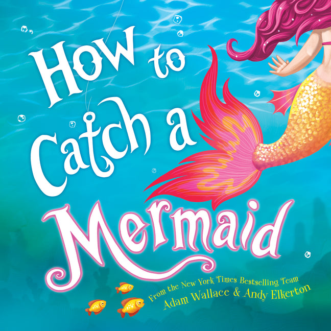 How to Catch a Mermaid - Ingram