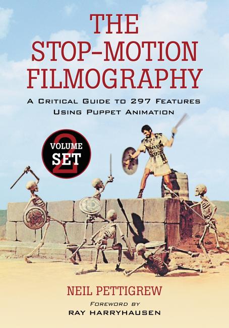 Stop-Motion Filmography: A Critical Guide to 297 Features Using Puppet Animation (Alt) - Ingram
