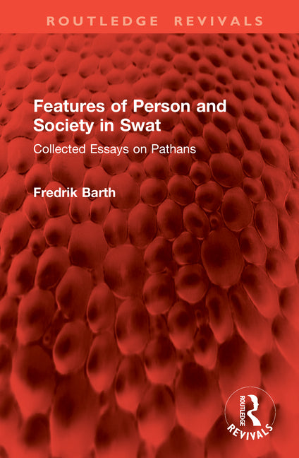 Features of Person and Society in Swat: Collected Essays on Pathans - Ingram