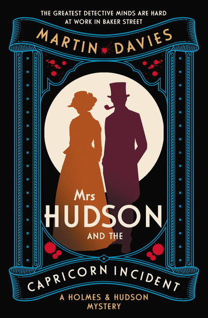 Mrs Hudson and the Capricorn Incident: The Latest in the Bestselling Series Inspired by the Great Detective's Housekeeper in Baker Street - Ingram