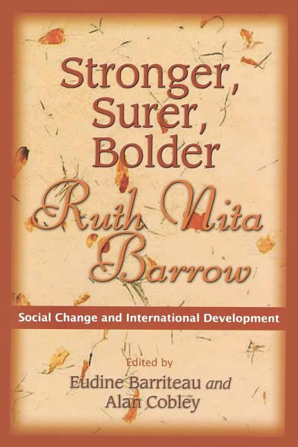 Stronger, Surer, Bolder: Ruth Nita Barrow--Social Change and International Development - Ingram