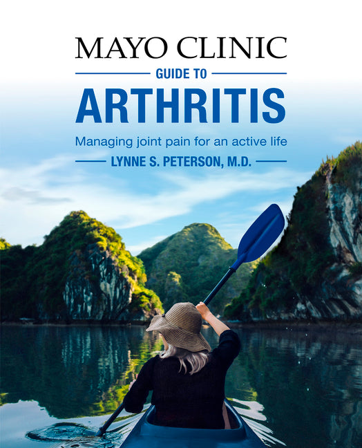 Mayo Clinic Guide to Arthritis: Managing Joint Pain for an Active Life - Ingram