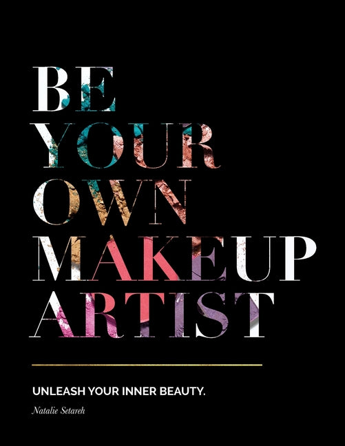 Be Your Own Makeup Artist: Unleash Your Inner Beauty - Ingram