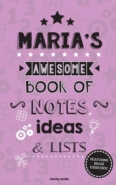 Maria's Awesome Book Of Notes, Lists & Ideas: Featuring brain exercises! - Ingram