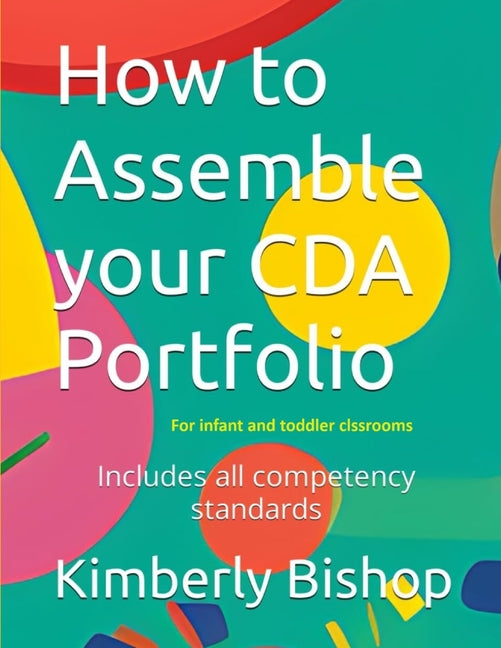 How to Assemble your CDA Portfolio: Infant and Toddler - Ingram