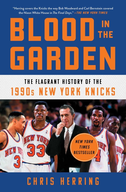 Blood in the Garden: The Flagrant History of the 1990s New York Knicks - Ingram