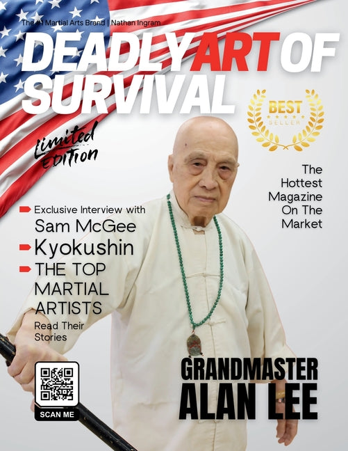 Deadly Art of Survival Magazine 20th Edition Featuring Alan Lee: The #1 Martial Arts Magazine Worldwide MMA, Traditional Karate, Kung Fu, Goju-Ryu, an - Ingram