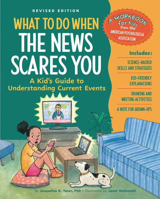 What to Do When the News Scares You, Revised Edition: A Kid's Guide to Understanding Current Events (Revised) - Ingram