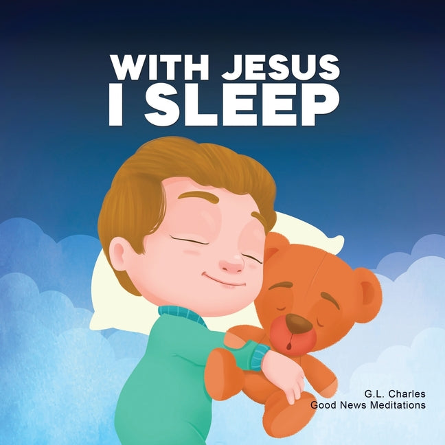 With Jesus I Sleep: A Christian children's book on rest and trust, featuring Bible stories and prayers for kids in homeschool, Sunday Scho - Ingram