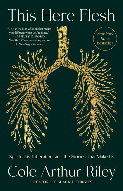 This Here Flesh: Spirituality, Liberation, and the Stories That Make Us - Ingram